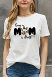 Simply Love Full Size BEING A MOM IS RUFF Graphic Cotton Tee